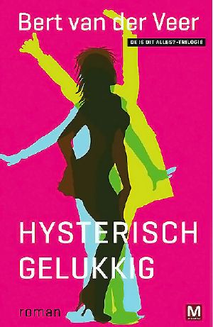 [Is dit alles ? 02] • Is Dit Alles ? 2 - Hysterisch Gelukkig